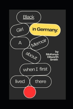 Paperback Black Girl in Germany: A Memoir About When I First Lived There Book