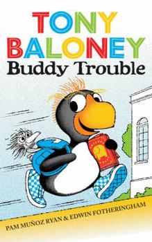 Tony Baloney: Buddy Trouble - Book  of the Tony Baloney