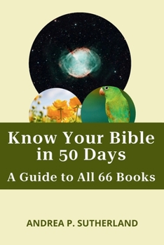 Paperback Know Your Bible in 50 Days: A Guide to All 66 Books Book