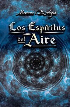 Los Espíritus del Aire - Book #2 of the Saga de Los Cuatro Elementos