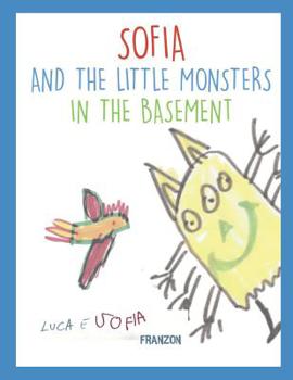 Paperback Sofia and the Little Monsters in the Basement Book