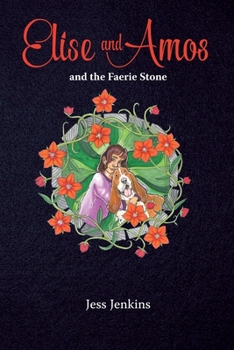 Paperback Elise and Amos and the Faerie Stone Book