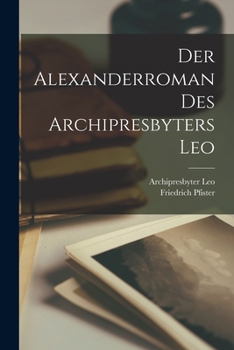 Paperback Der Alexanderroman Des Archipresbyters Leo [German] Book