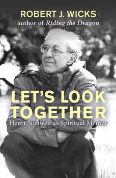 Paperback Let's Look Together: Henri Nouwen as a Spiritual Master Book