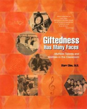 Hardcover Giftedness Has Many Faces: Multiple Talents and Abilities in the Classroom Book