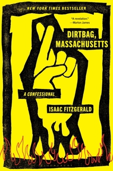 Hardcover Dirtbag, Massachusetts: A Confessional Book