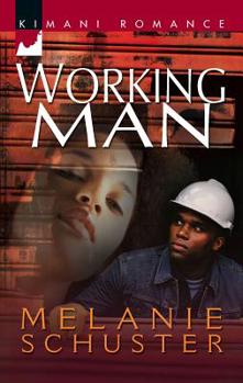 Working Man (Kimani Romance) - Book #1 of the Friends & Lovers