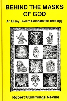 Paperback Behind the Masks of God: An Essay Toward Comparative Theology Book