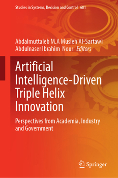 Hardcover Artificial Intelligence-Driven Triple Helix Innovation: Perspectives from Academia, Industry and Government Book