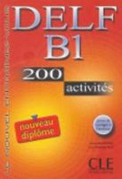 Paperback Le Nouvel Entrainez-Vous: Nouveau Delf B1 - 200 Activites - Livre (French Edition) [French] Book