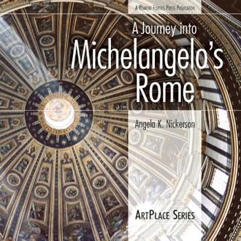 Paperback Journey into Michelangelo's Rome Book