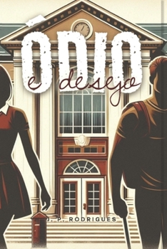 Entre Ódio e Desejo (Portuguese Edition)