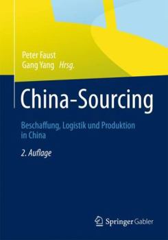 Hardcover China Sourcing: Beschaffung, Logistik Und Produktion in China [German] Book