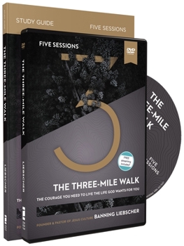 Paperback The Three-Mile Walk Study Guide with DVD: The Courage You Need to Live the Life God Wants for You Book