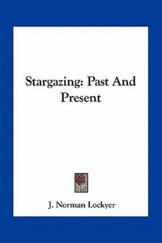 Paperback Stargazing: Past And Present Book