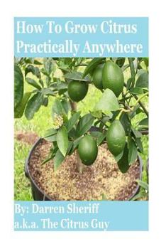 Paperback How To Grow Citrus Practically Anywhere Book