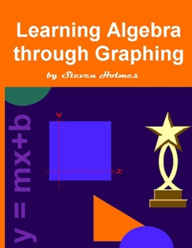 Paperback Learning Algebra through Graphing Book