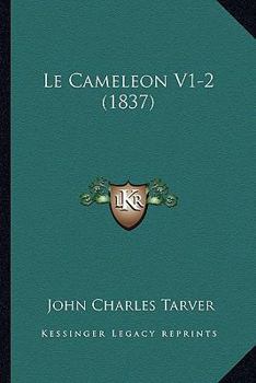 Paperback Le Cameleon V1-2 (1837) [French] Book