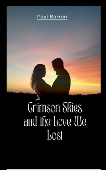 Paperback Crimson Skies and the Love We Lost Book