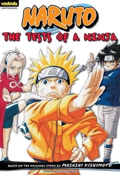 Naruto: Chapterbook, Volume 2: The Tests of a Ninja (Naruto - Book #2 of the Naruto Chapter Book