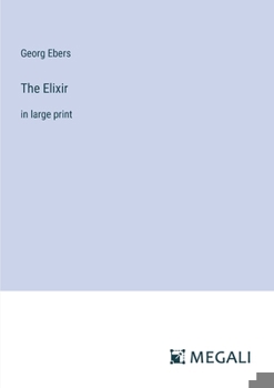 Paperback The Elixir: in large print Book