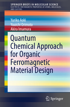 Paperback Quantum Chemical Approach for Organic Ferromagnetic Material Design Book