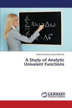 Paperback A Study of Analytic Univalent Functions Book