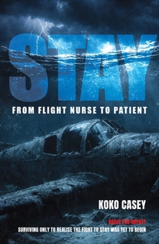 Paperback Stay: From Flight Nurse to Patient Book