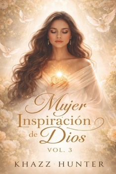 Paperback Mujer, Inspiración De Dios Vol. 3 [Spanish] Book