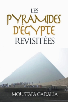 Paperback Les Pyramides d'Égypte Revisitées [French] Book