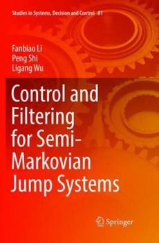 Paperback Control and Filtering for Semi-Markovian Jump Systems Book