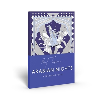 Paperback The Arabian Nights: A Contemporary Coloring Frieze Book
