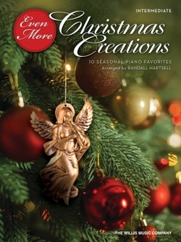 Even More Christmas Creations: 10 Seasonal Piano Favorites
