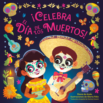 Board book ¡Celebra El Día de Los Muertos! (Celebrate the Day of the Dead Spanish Edition) [Spanish] Book