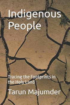 Indigenous People: Tracing the Footprints in the Holy Land