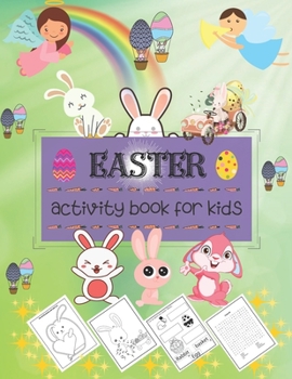 Paperback Easter Activity Book for Kids: Scissor Skills, Dot to Dot, Cut and Matching the Image, Cut and Paste the Right Position And More. (Suitable for Ages Book