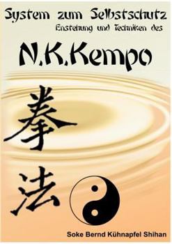Paperback System zum Selbstschutz N.K. Kempo: Entstehung und Technik des N.K. Kempo [German] Book