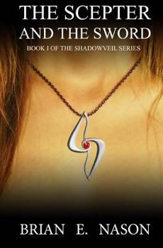 Paperback The Scepter and the Sword: Book 1 of The Shadowveil Series Book