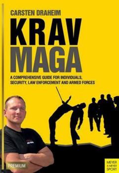 Paperback Krav Maga: A Comprehensive Guide for Individuals, Security, Law Enforcement and Armed Forces Book