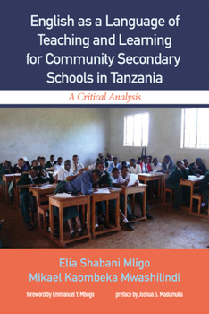 Paperback English as a Language of Teaching and Learning for Community Secondary Schools in Tanzania: A Critical Analysis Book