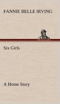 Hardcover Six Girls A Home Story Book