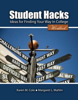 Misc. Supplies Student Hacks: Ideas for Finding Your Way in College Book