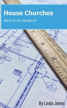 Paperback House Churches: Back to the Blueprint Book