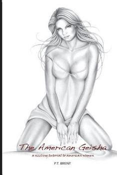 Paperback The American Geisha: Book I: a sizzling tutorial to american women Book