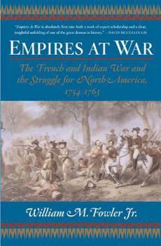 Paperback Empires at War: The French and Indian War and the Struggle for North America, 1754-1763 Book