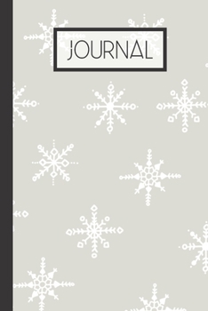 Journal: Winter Snowflakes Lined 120 Page Journal (6"x 9")
