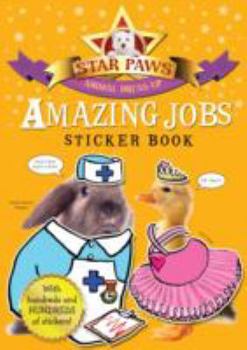 Paperback Amazing Jobs Sticker Book: Star Paws: An Animal Dress-up Sticker Book