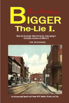 Paperback Bigger the Lie: Book 1 Book