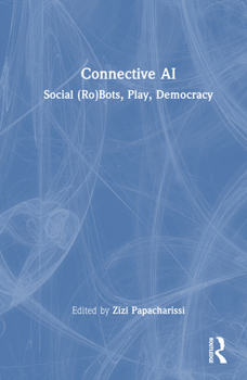 Connective AI: Social (Ro)Bots, Play, Democracy