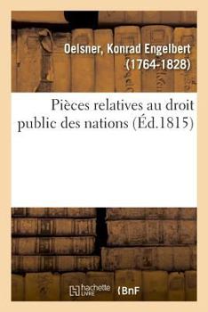 Paperback Pièces Relatives Au Droit Public Des Nations [French] Book
